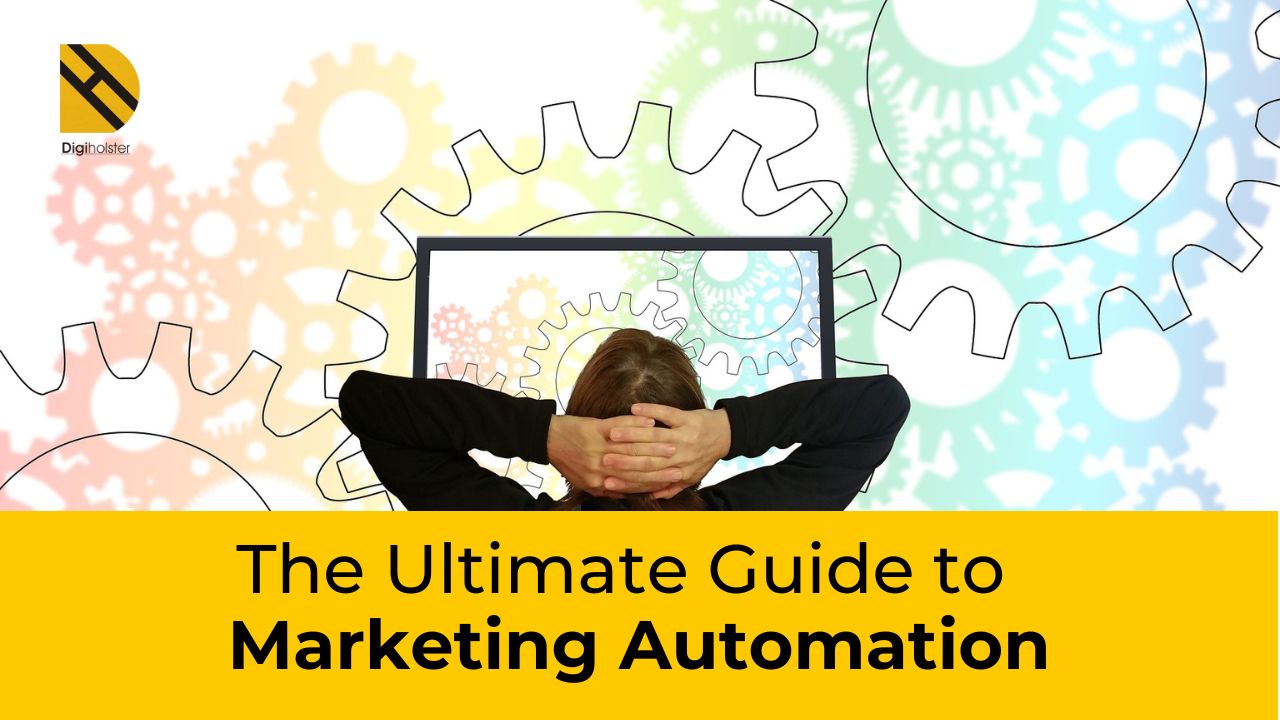 The Ultimate Guide to Marketing Automation