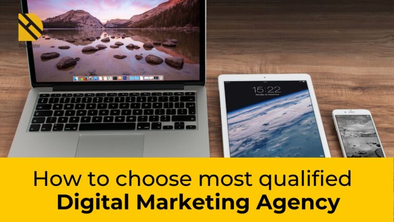 How To Choose The Most Qualified Digital Marketing Agency?