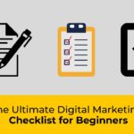 The Ultimate Digital Marketing Checklist for Beginners